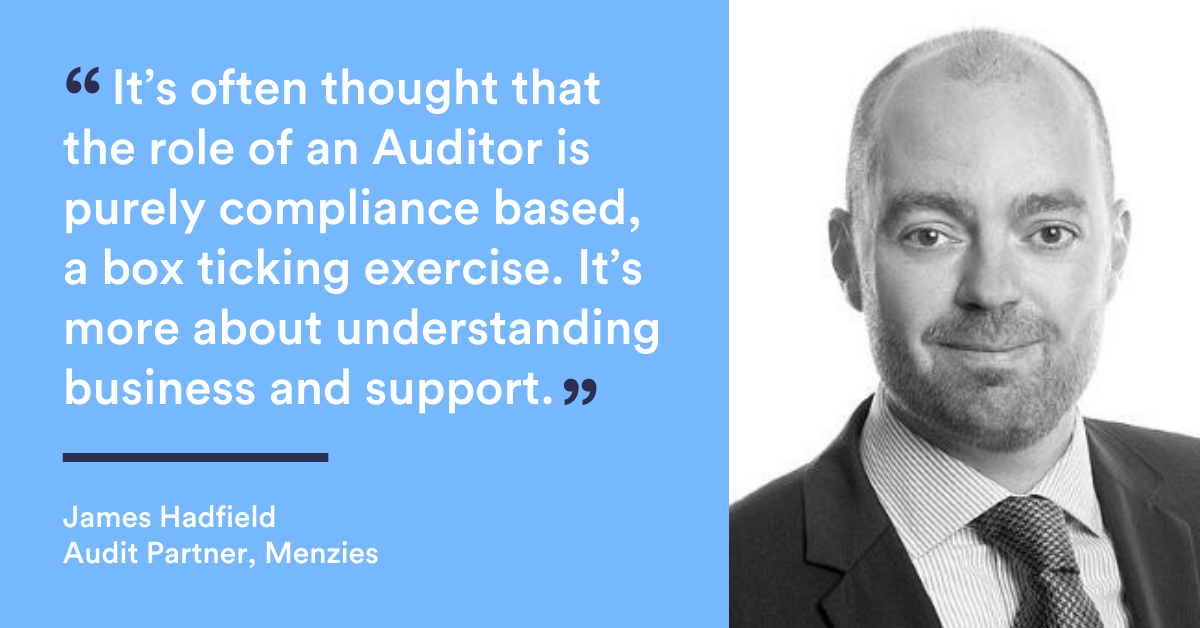 Day in the life of an auditor - what does an auditor do with James Hadfield of Menzies