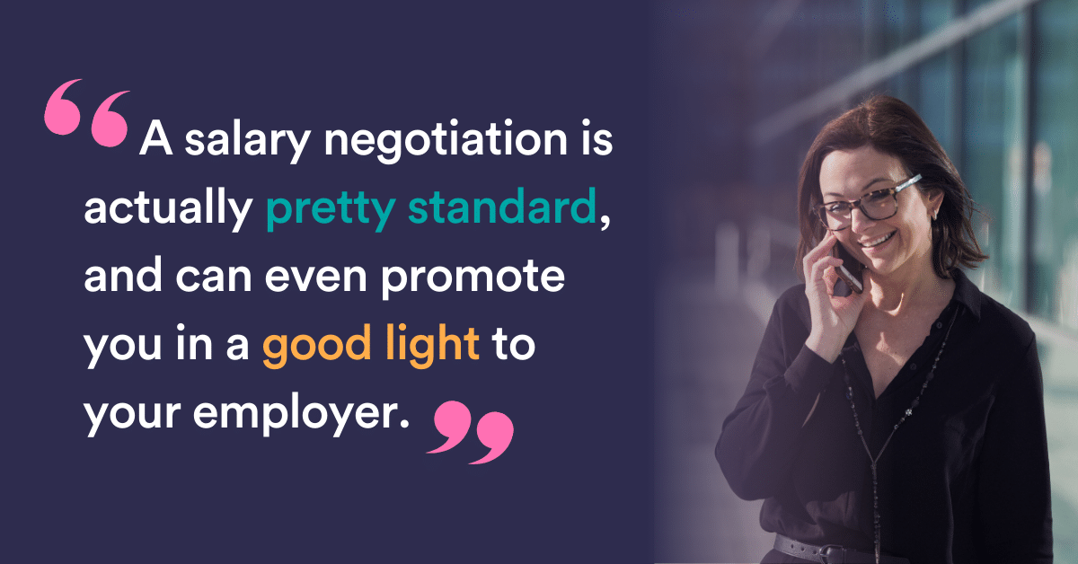 a salary negotiation is actually pretty standard – and can even promote you in a good light to your employer